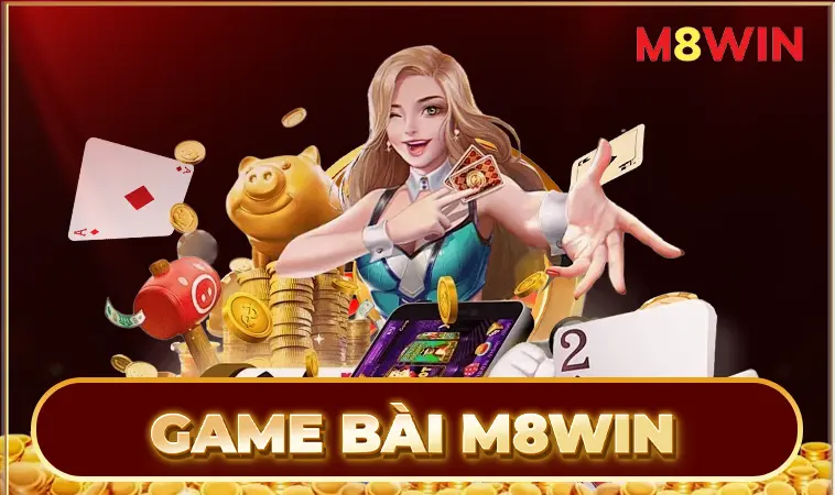 Sảnh game bài M8WIN thiết kế giao diện đẹp, ấn tượng